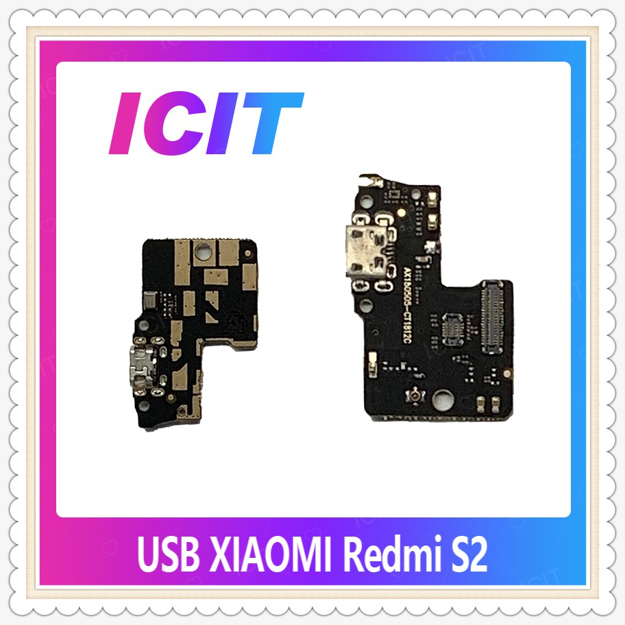 USB Xiaomi Redmi S2 อะไหล่สายแพรตูดชาร์จ แพรก้นชาร์จ Charging Connector Port Flex Cable（ได้1ชิ้นค่ะ) ICIT-Display