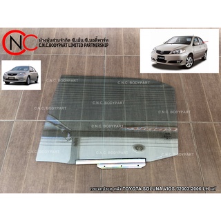 กระจกประตู หลัง TOYOTA SOLUNA VIOS ปี2003-2006  ของแท้ ของใหม่ แท้ศูนย์ (ราคา ต่อข้าง) **ส่งฟรี**