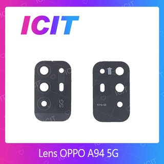 OPPO A94 5G อะไหล่เลนกล้อง กระจกเลนส์กล้อง กระจกกล้องหลัง Camera Lens (ได้1ชิ้นค่ะ) ICIT 2020