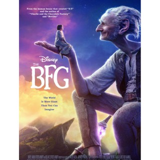 The BFG ยักษ์ใหญ่หัวใจหล่อ : 2016 #หนังแฟนตาซี