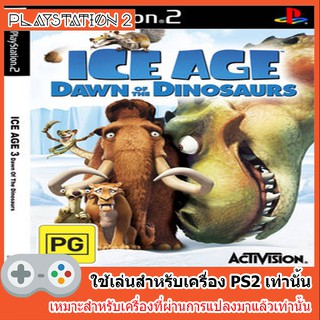 แผ่นเกมส์ PS2 - Ice Age Dawn of The Dinosaurs