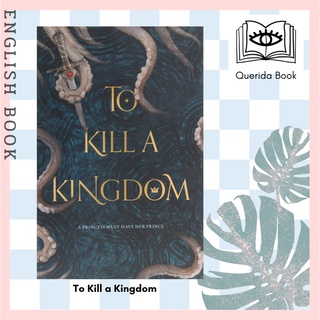 [Querida] หนังสือภาษาอังกฤษ To Kill a Kingdom by Alexandra Christo