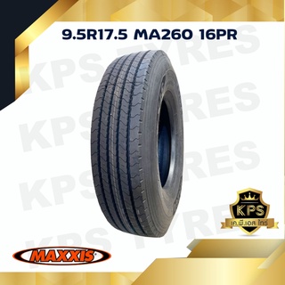 9.5R17.5 ยี่ห้อ Maxxis รุ่น MA260 ยางรถบรรทุก เรเดียล