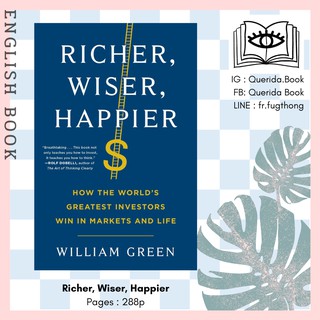 [Querida] หนังสือภาษาอังกฤษ Richer, Wiser, Happier : How the Worlds Greatest Investors Win in Markets by William Green