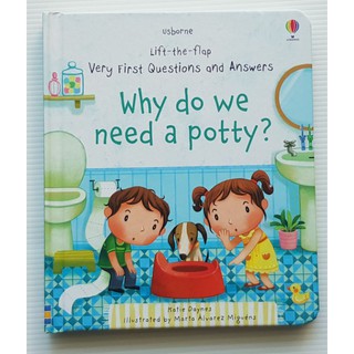 Why do we need a potty? เหมาะสำหรับ 2 ขวบ+  Board book กระดาษแข็งทุกหน้า with flaps