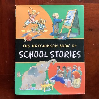 “The Hutchinson Book of School Stories”