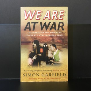 We Are At War : The Diaries of Five Ordinary People... / Garfield,, Simon