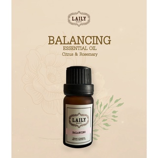 กลิ่นบำบัด LAILY น้ำมันหอมระเหยบริสุทธิ์100% กลิ่นบาลานซิ่ง Balancing 10ml