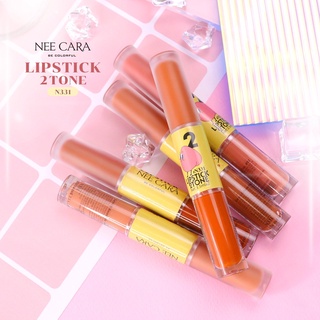 NEE CARA LIPSTICK 2 TONE MATTE &amp; GLOSS  รุ่นN331 นีคาร่า ลิป ลิปแมต &amp; ลิปกลอส ลิป2เนื้อ ในแท่งเดียว ลิป2in1