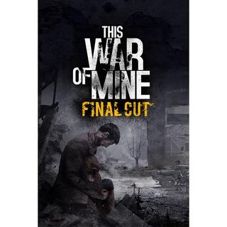 THIS WAR OF MINE : FINAL CUT 🎮 ส่งฟรีค่ะ!! เกม คอม/PC/Notebook