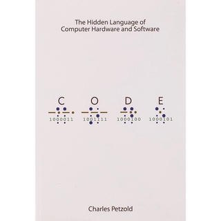 Code : The Hidden Language of Computer Hardware and Software (Dv- Undefined)