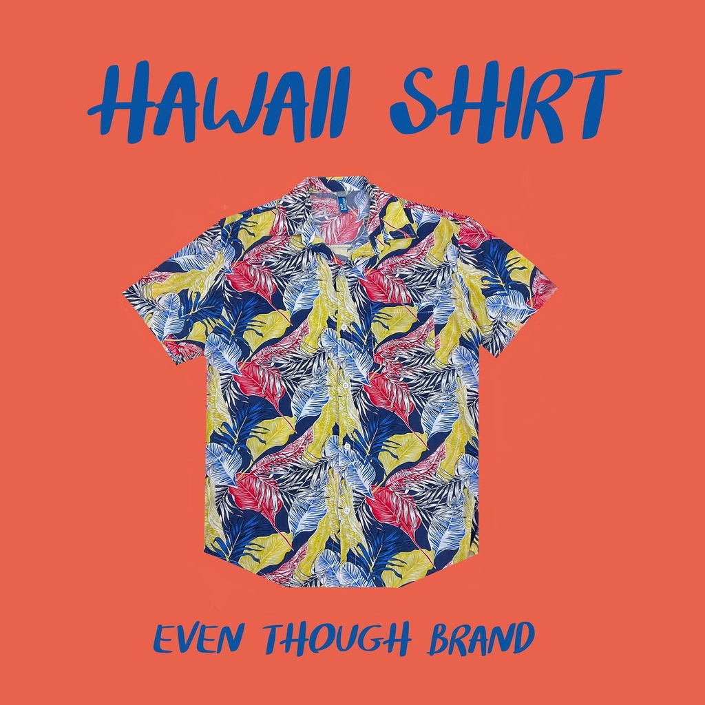 Even Though Hawaii Shirt  - Autumn