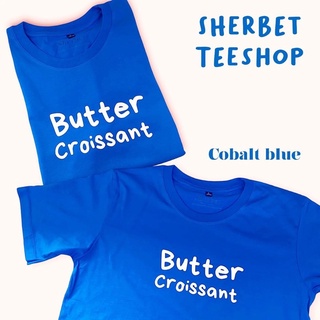 เสื้อยืดผ้าฝ้ายพิมพ์ลายแฟชั่นเสื้อยืด butter croissant |sherbet.teeshop
