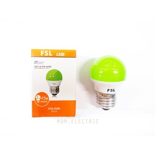 หลอดไฟ BULB LED 2W FSL GREEN สีเขียว