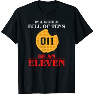 เสื้อยืด พิมพ์ลายตลก In A World Of Tens Be An Eleven 011 Waffle