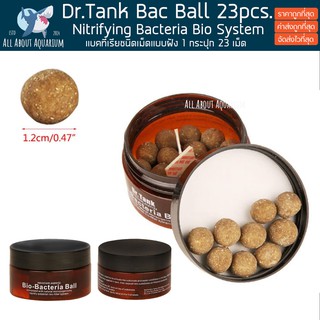 Dr.Tank Bac Ball 23pcs. Nitrifying Bacteria Bio System แบคทีเรีย แบคทีเรียตู้ปลา น้ำใส ตู้ไม้น้ำ ตู้ปลาทะเล แบค แบคตู้