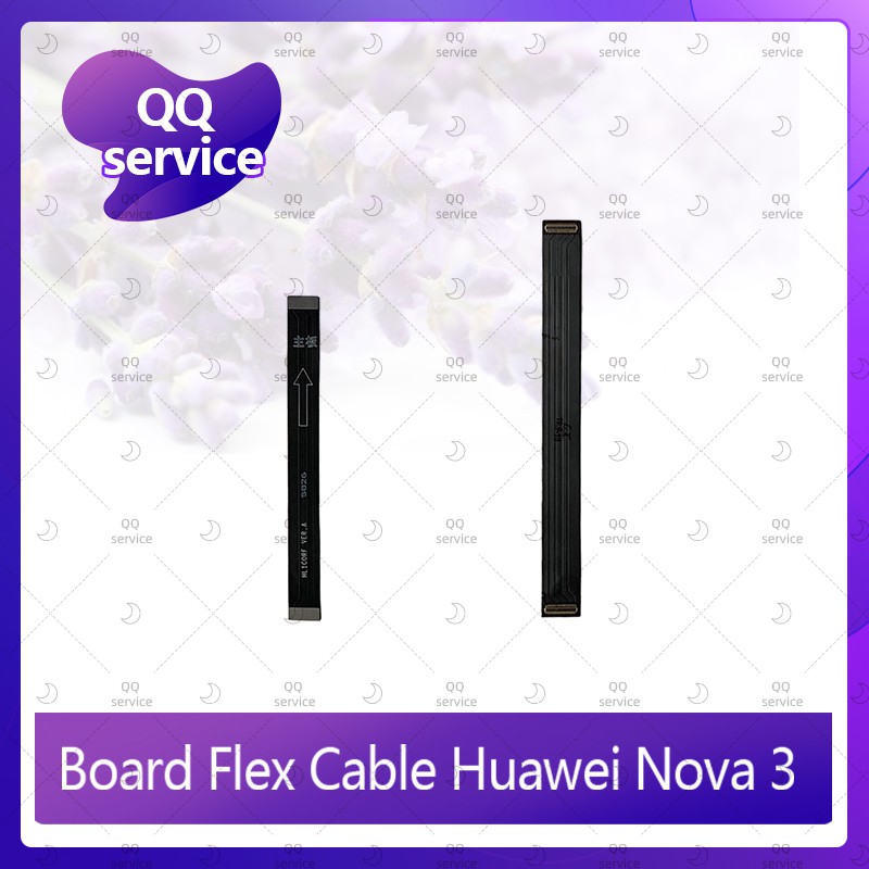 Board Flex Cable Huawei Nova3 อะไหล่สายแพรต่อบอร์ด Board Flex Cable (ได้1ชิ้นค่ะ) อะไหล่มือถือ คุณภาพดี QQ service