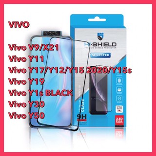 Hi-Shield Selected ฟิล์มกระจกเต็มจอรุ่นVivoV9/X21/VivoY11/VivoY17/Y12/Y15 2020/Y15s/VivoY19/VivoY1s/VivoY30/VivoY50