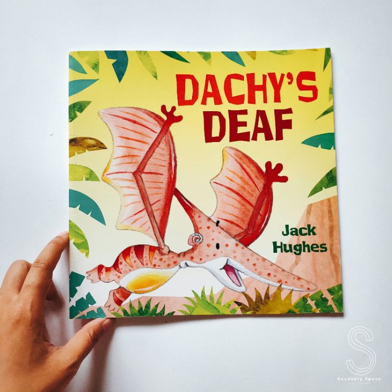 [พร้อมส่ง] Dinosaur Friends: Dachy's Deaf by Jack Hughes