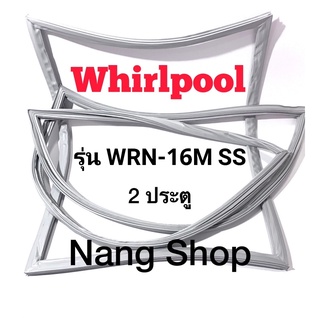 ขอบยางตู้เย็น Whirlpool รุ่น WRN-16M SS ( 2 ประตู )