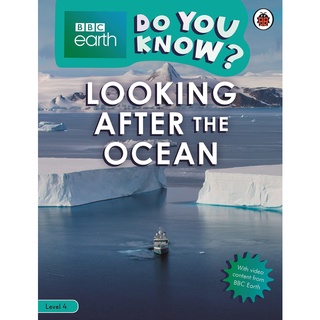 DKTODAY หนังสือ BBC EARTH DO YOU KNOW 4:LOOKING AFTER THE OCEAN