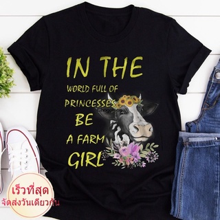 tshirtเสื้อยืดคอกลมฤดูร้อนขายดี เสื้อยืดลําลอง แขนสั้น พิมพ์ลาย In The World Full Of Princesses Be A Farm Suower Cow JGp