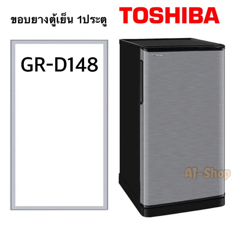 ขอบยางตู้เย็น 1 ประตู TOSHIBA GR-D148 5.2 คิว
