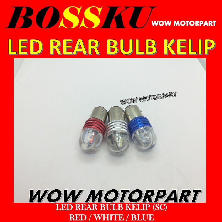 LED BULB KELIP SC REAR BULB LED FLASHER MENTOL BELAKANG LED KELIP SC LED REAR BULB FLASHER BOSSKU 23