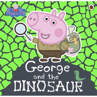 หนังสือนิทานภาษาอังกฤษ Peppa Pig: George and the Dinosaur