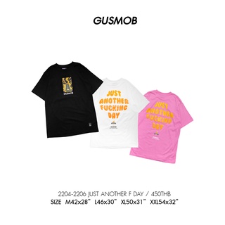 GUSMOB เสื้อผ้าแฟชั่น มาใหม่ 2022 เสื้อสตรีท JUST ANOTHER F DAY