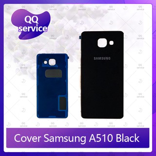 Cover Samsung A5 2016/A510 อะไหล่ฝาหลัง หลังเครื่อง Cover อะไหล่มือถือ คุณภาพดี QQ service