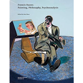 Francis Bacon : Painting, Philosophy, Psychoanalysis หนังสือภาษาอังกฤษมือ1(New) ส่งจากไทย