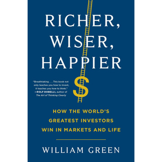 Richer, Wiser, Happier : How the Worlds Greatest Investors Win in Markets and Life EXPORT (พร้อมส่งมือ 1)