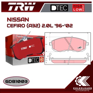 ผ้าเบรคหน้า TRW สำหรับ CEFIRO (A32) 2.0L 96-02 (GDB1003)