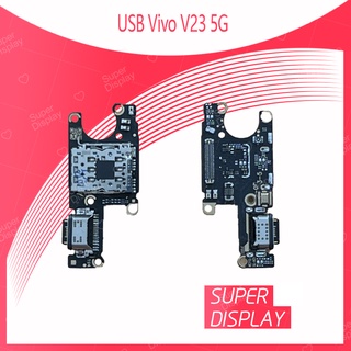 Vivo V23 5G อะไหล่สายแพรตูดชาร์จ แพรก้นชาร์จ Charging Connector Port Flex Cable（ได้1ชิ้นค่ะ) Super Display