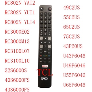 Rc802N Yai2 Yui1 Yli4 รีโมท Rm-L1508+ สําหรับ Tcl 3000E02 Rc3000M13 Rc3100L07 Rc3100L10 49C2Us 55C2Us 65C2Us 75C2Us 43P20Us 32S6000Fs 43S6000Fs U43P6046 U49P6046 U55P6046 U65P6046