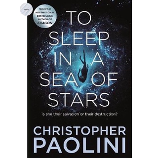 TO SLEEP IN A SEA OF STARS By CHRISTOPHER PAOLINI