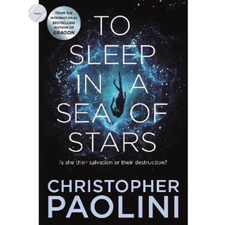 TO SLEEP IN A SEA OF STARS By CHRISTOPHER PAOLINI