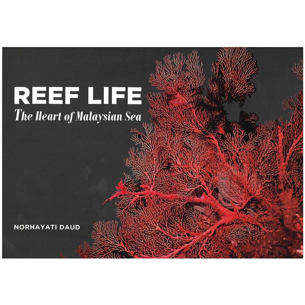 REEF LIFE : THE HEART OF MALAYSIAN SEA