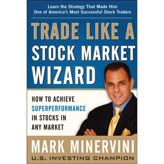 Trade Like a Stock Market Wizard : How to Achieve Superperformance in Stocks in Any Market [Hardcover] หนังสือภาษาอังกฤษ