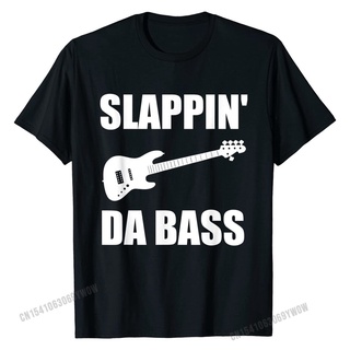 เสื้อยืด ผ้าฝ้าย พิมพ์ลาย Slappin Da Bass Guitar Band Bassist ขนาดใหญ่ สําหรับผู้ชาย