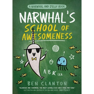 Narwhals School of Awesomeness ( A Narwhal and Jelly Book 6 )