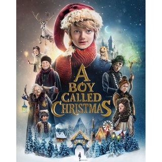 A Boy Called Christmas เด็กชายที่ชื่อคริสต์มาส : 2021 #หนังฝรั่ง - แฟนตาซี ผจญภัย