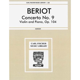 Concerto No. 9, Op. 104, for violin and piano; Charles de Beriot (Carl Fischer) L83