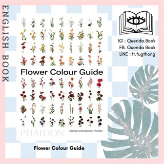 [Querida] หนังสือภาษาอังกฤษ Flower Colour Guide by Darroch Putnam and Michael Putnam