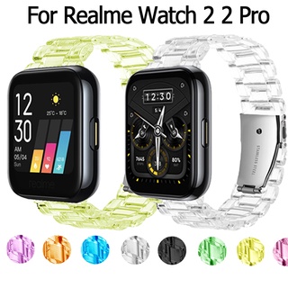 สาย realme watch 2 pro ใหม่โปร่งใสสายนาฬิกาเรซิ่นสำหรับ สายนาฬิกาข้อมือ สําหรับ realme watch 2 2 pro นาฬิกาอัฉริยะ