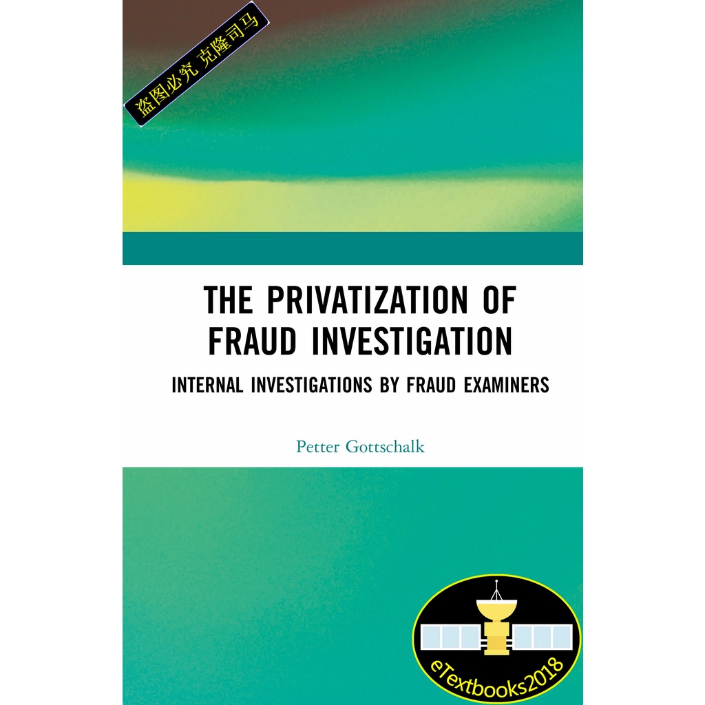 The Privatization of Fraud Investigation Internal Investigat