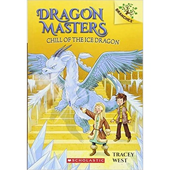 Chill of the Ice Dragon: A Branches Book (Dragon Masters #9)
