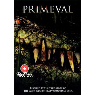 หนัง DVD Primeval (2007) โคตรเคี่ยมสะพรึงโลก