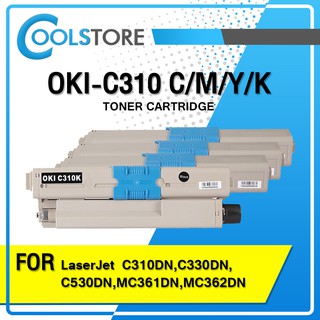 COOLS หมึกเทียบเท่า C310/C310B/C310C/C310M/C310Y For OKI C310/C330/C510/C530/C331/C531/MC361/MC362/MC561/MC562